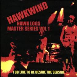 Hawkwind : I Do Like to Be Beside the Seaside